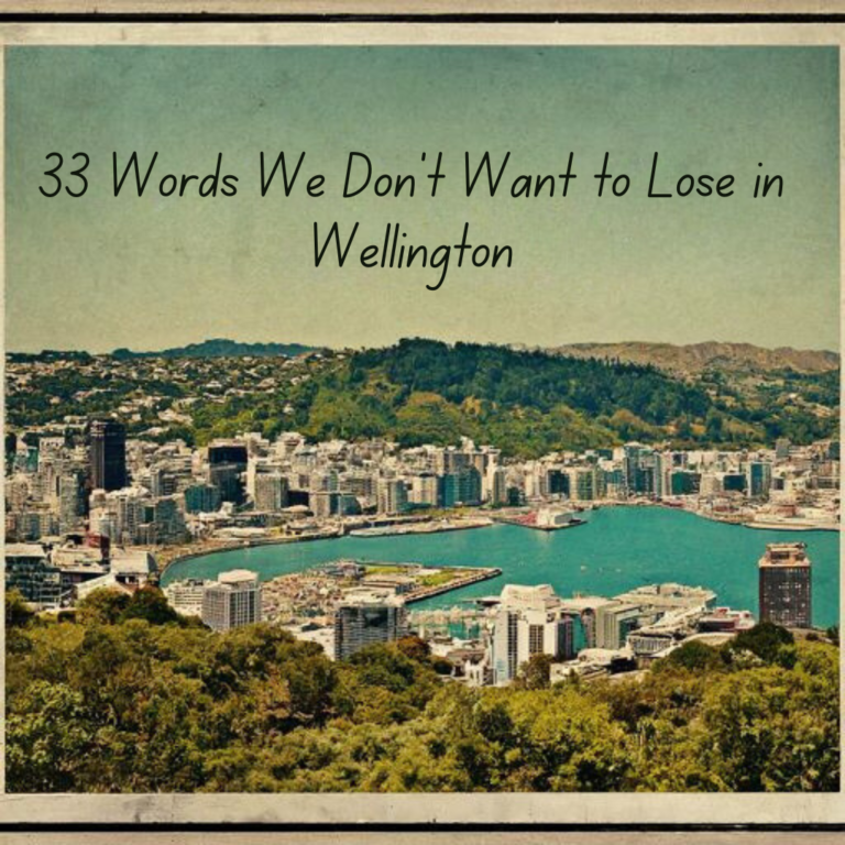 33 Words We Dont Want to Lose Wellington.