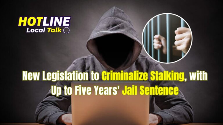 New Legislation to Criminalize Stalking, with Up to Five Years' Jail Sentence