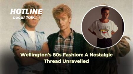 Wellington’s 80s Fashion: A Nostalgic Thread Unravelled Wellington’s 80s Fashion: A Nostalgic Thread Unravelled