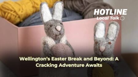 Wellington’s Easter Break and Beyond: A Cracking Adventure Awaits