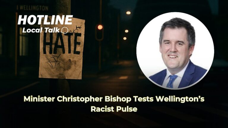 Minister Christopher Bishop Tests Wellington’s Racist Pulse