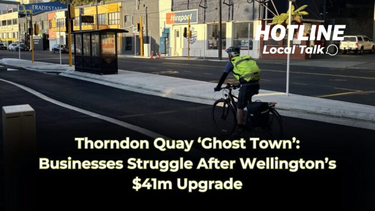 Thorndon Quay ‘Ghost Town’: Businesses Struggle After Wellington’s $41m Upgrade