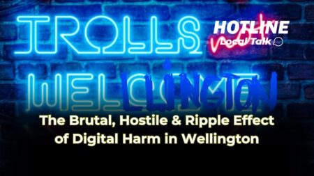 The Brutal, Hostile & Ripple Effect of Digital Harm in Wellington