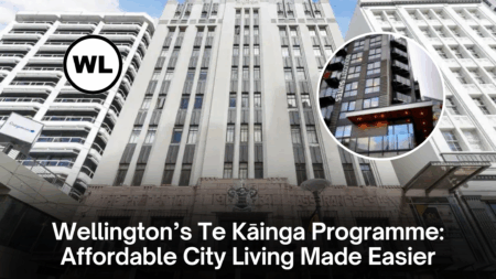 Wellington’s Te Kāinga Programme: Affordable City Living Made Easier