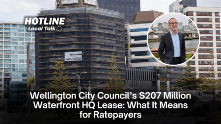 Wellington City Council’s $207 Million Waterfront HQ Lease: What It Means for Ratepayers