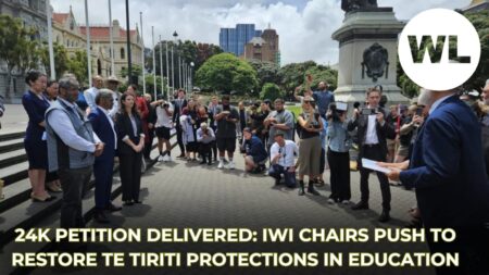 24k Petition Delivered: Iwi Chairs Push to Restore Te Tiriti Protections in Education