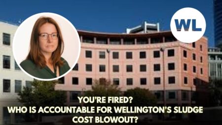 YOU’RE FIRED? Who Is Accountable for Wellington’s Sludge Cost Blowout?