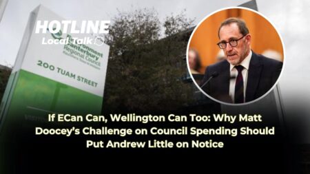 If ECan Can, Wellington Can Too: Why Matt Doocey’s Challenge on Council Spending Should Put Andrew Little on Notice